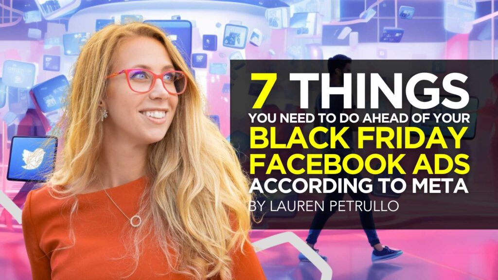 7 Things you Need to do Ahead of your Black Friday Facebook Ads according to Meta