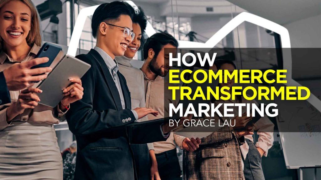 How eCommerce Transformed Marketing 