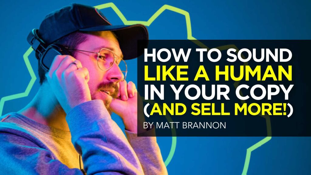 How to sound like a human in your copy (and sell more!)